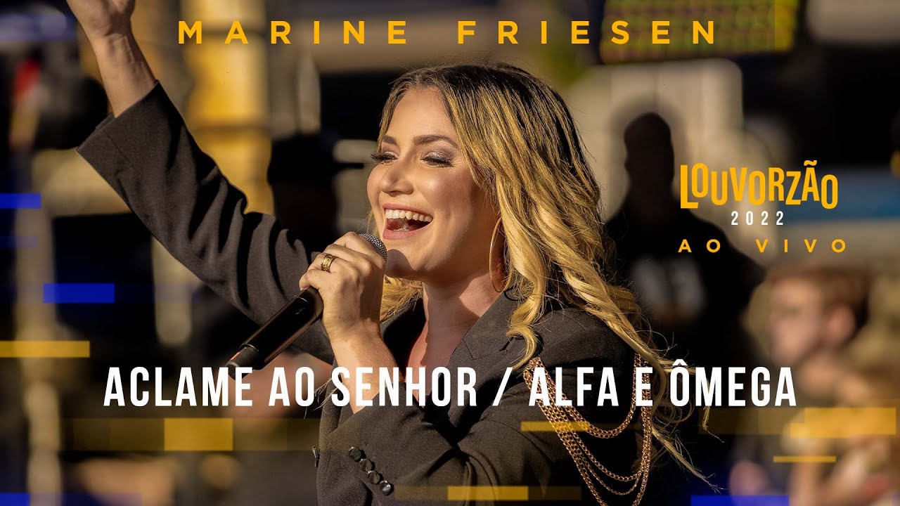 Marine Friesen - Aclame Ao Senhor / Alfa e Ômega - Louvorzão 93 (Ao Vivo) - 2022