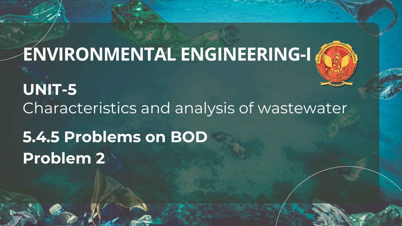 5.4.5 Problem 2 on Biochemical Oxygen Demand (BOD) | CE602