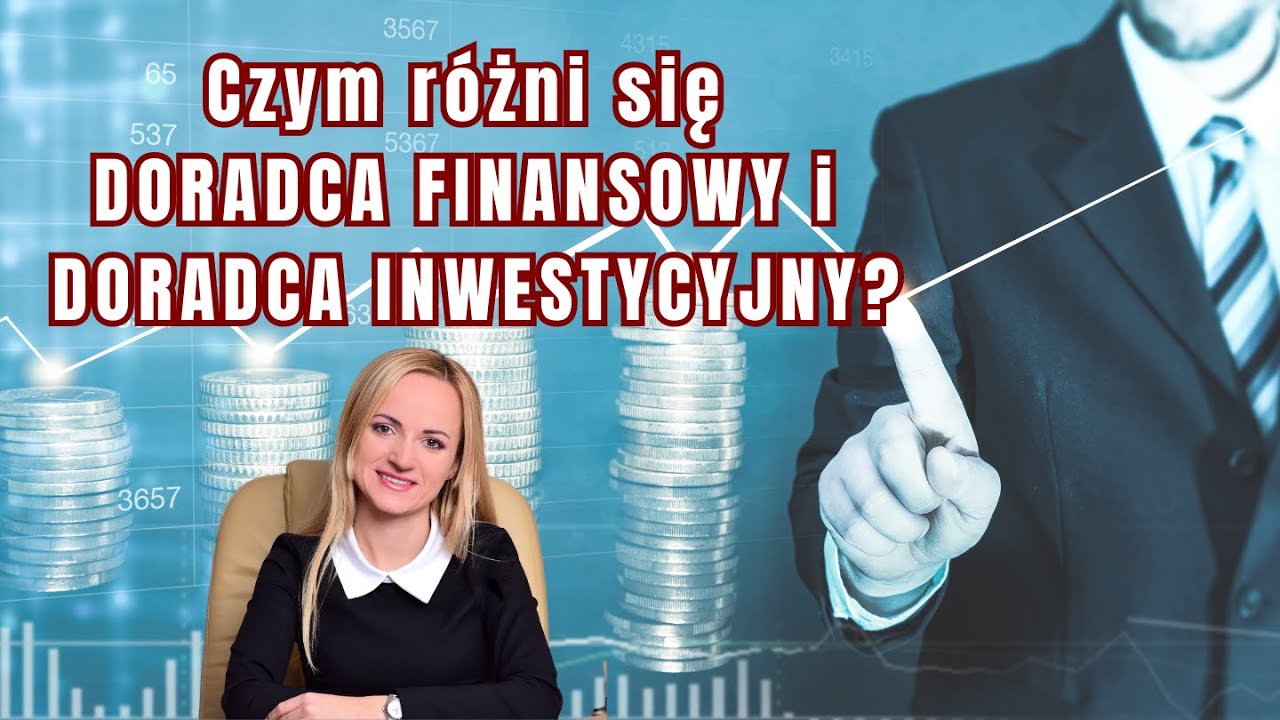 Czym różni się doradca finansowy i doradca inwestycyjny?
