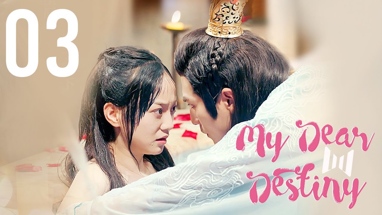 [LEGENDADO] Meu Querido Destino 03 | My Dear Destiny | 亲爱的义祁君
