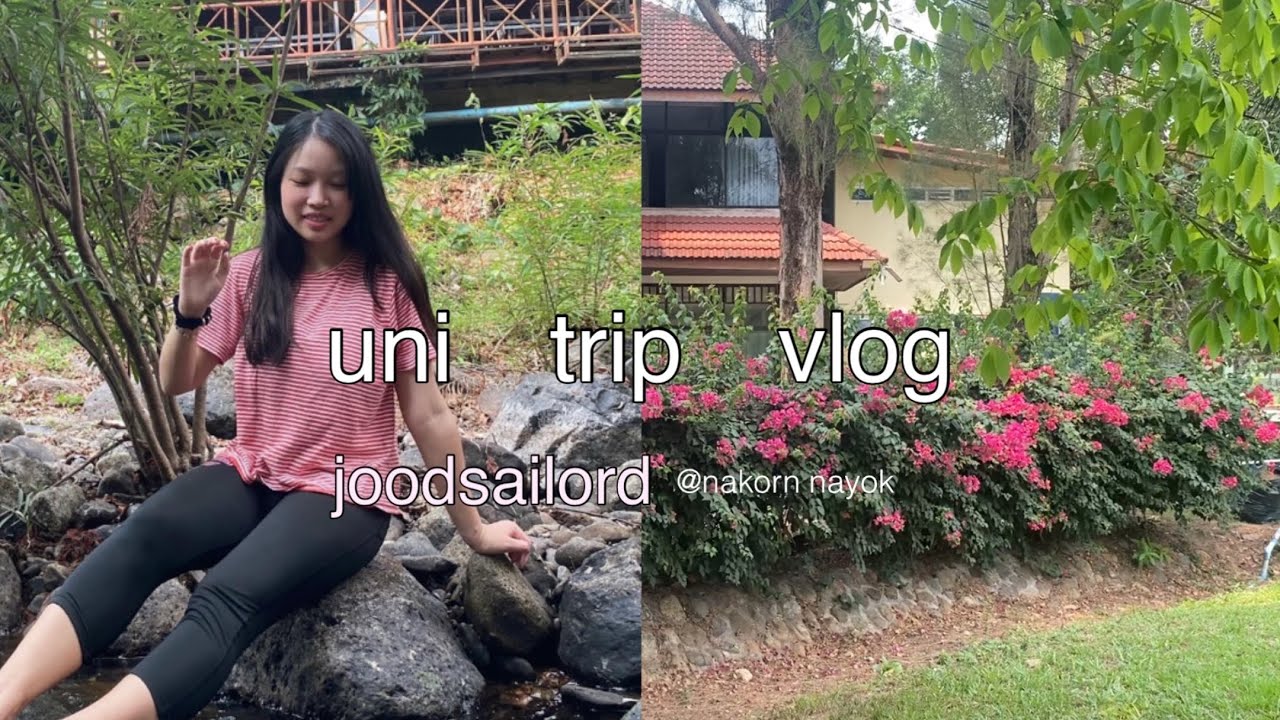 VLOG trip มหาลัย 📍นครนายก | รังสีวชิระ ปี3