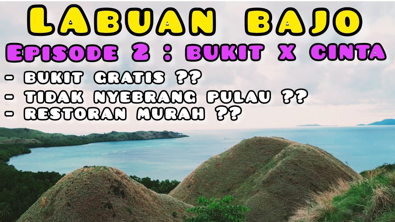 Wisata Alam Gratis Yang Wajib Kalian datangi Di Labuan Bajo | Bukit Cinta a.k.a Bukit Sylvia