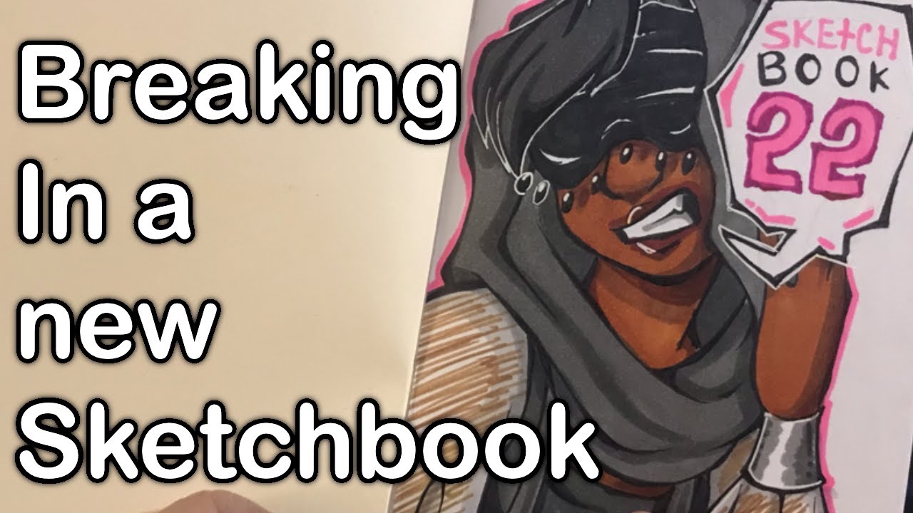 Breaking in a new sketchBook | Art Rambles