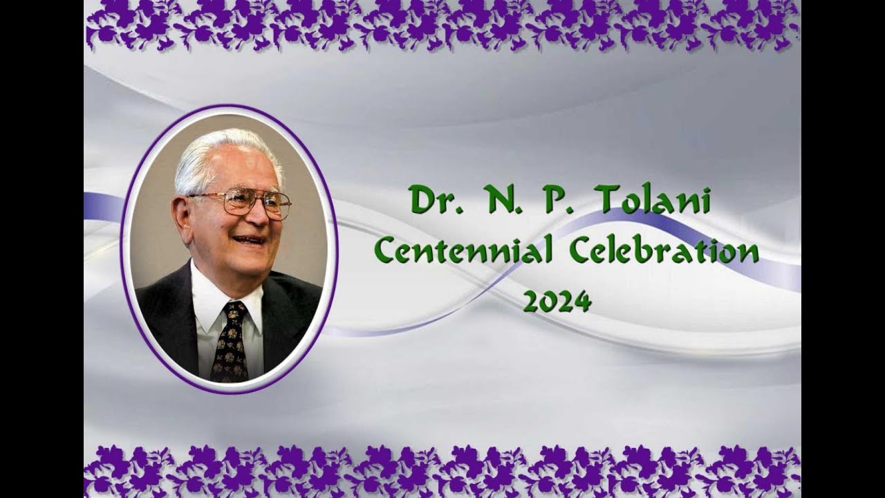 Celebration of Birth Centenary of Late Dr. N. P. Tolani : 14th February 2024.