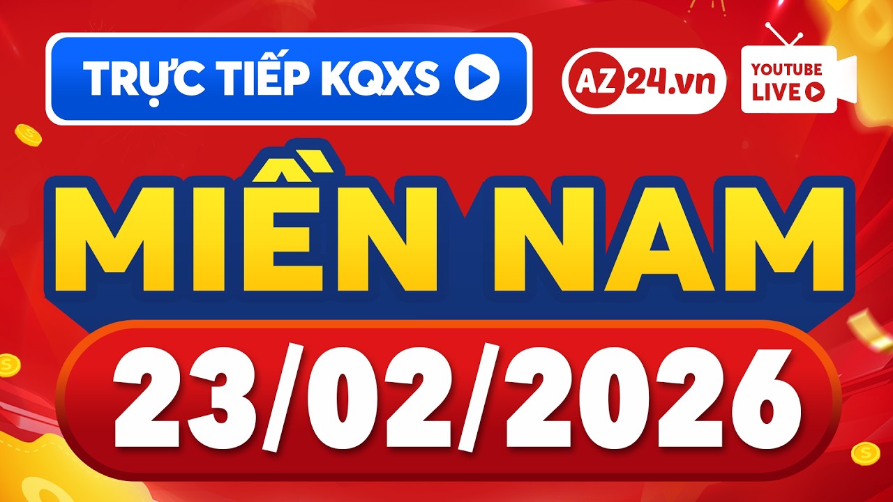 🔴 Trực tiếp xổ số miền Nam hôm nay ngày 23 tháng 2 - XSMN 23/2/2026 - XS Miền Nam - KQXSMN