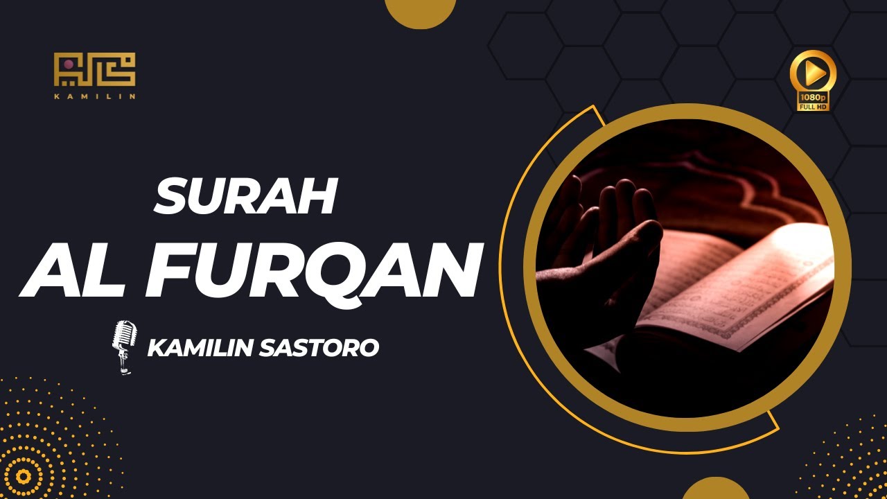 MUROTTAL FULL SURAH AL FURQAN | IRAMA NAHAWAND - KAMILIN SASTORO