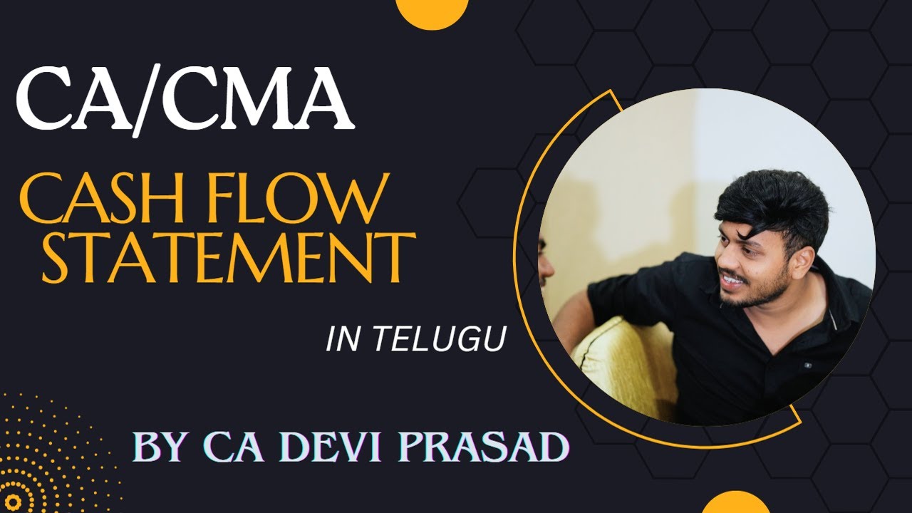CASH FLOW STATEMENT IN TELUGU || CA/CMA || BY CA DEVI PRASAD || DEVANSH INSTITUTE ||