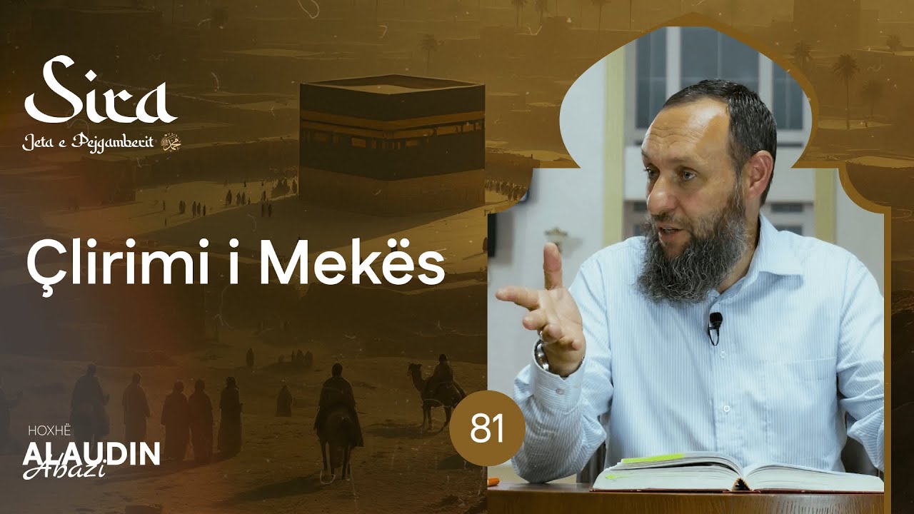 81. Çlirimi i Mekës - Hoxhë Alaudin Abazi