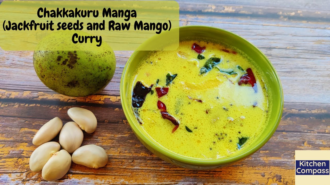 Chakkakuru Manga Curry | Jackfruit Seeds and Raw Mango Curry | Traditional Kerala Currry