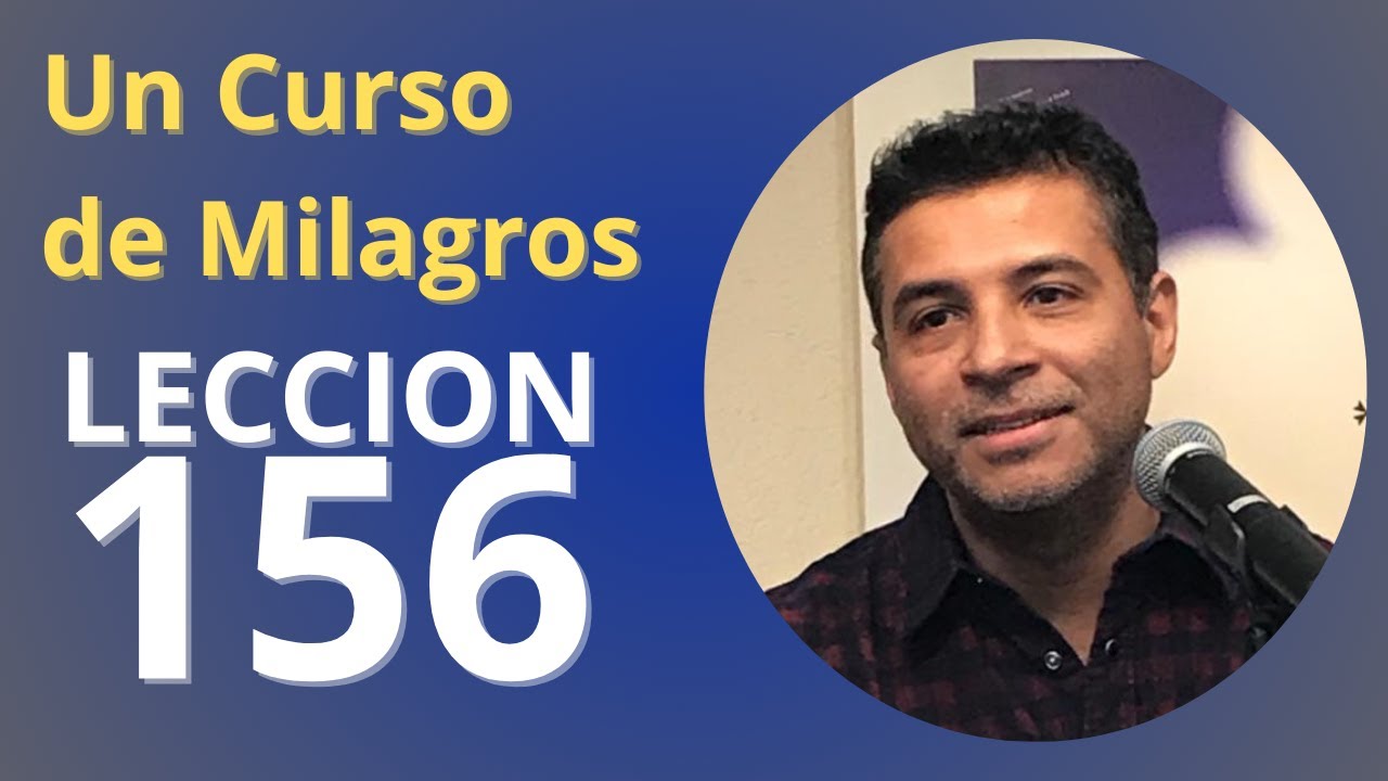 Un Curso de Milagros - Lección 156: Camino con Dios en perfecta santidad