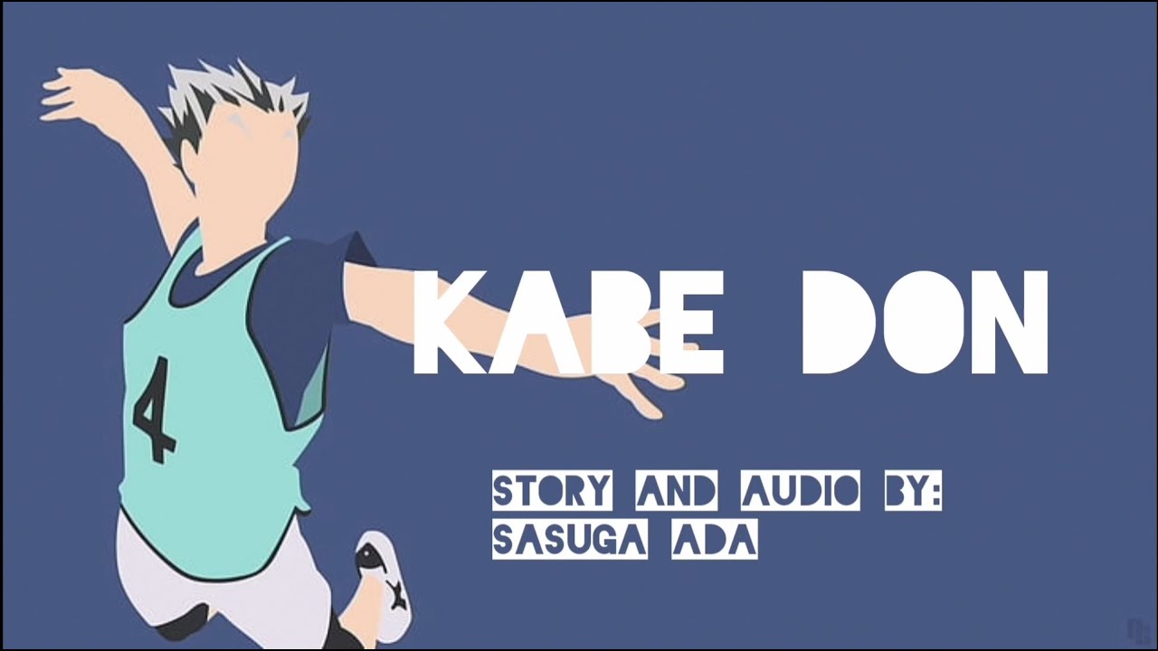Bokuto x Listener: Kabe Don