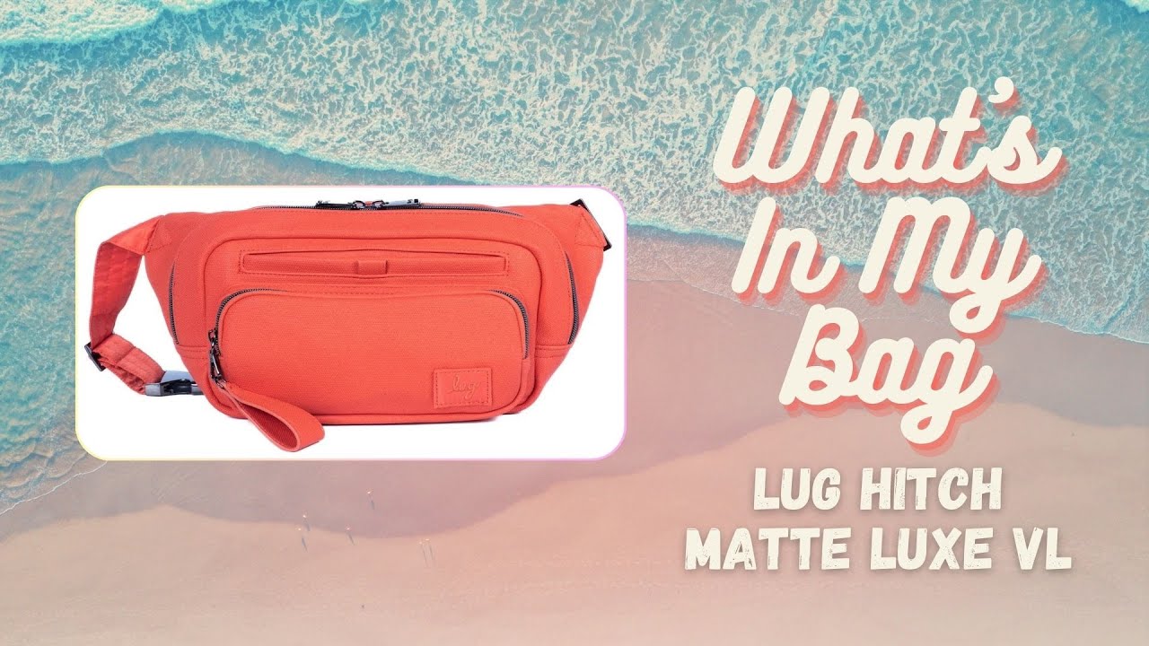 What's In My Bag | Lug Hitch in Papaya Matte Luxe VL