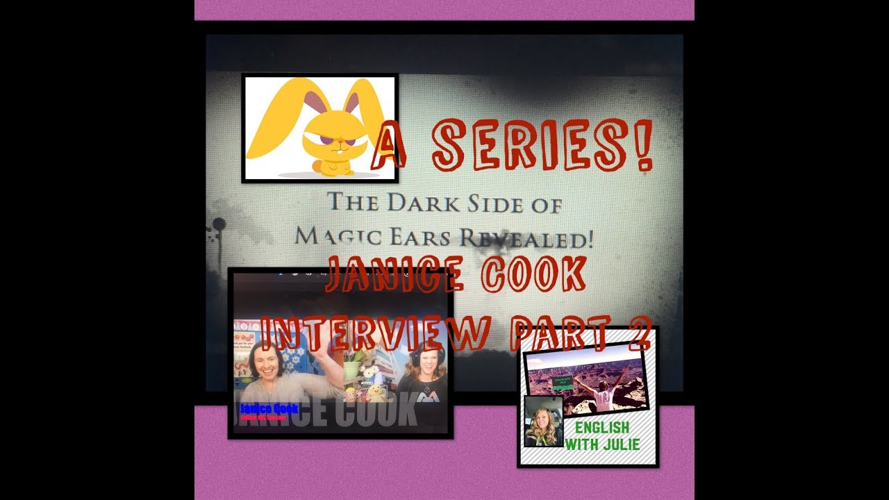 The Dark Side of Magic Ears Revealed - Interview with Janice Cook (Part 2)