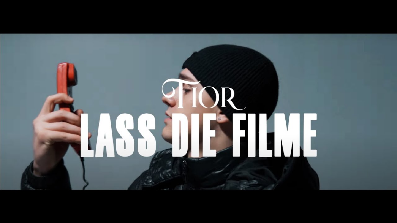 Tior - LASS DIE FILME (Official Video)