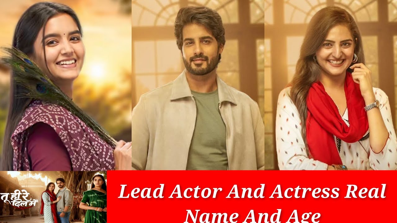 Tu Hi Re Dil Mein Serial Lead Actor And Actress Real Name And Age 