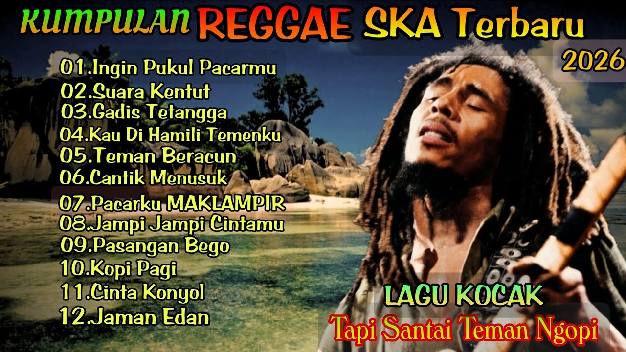 🌴 Kumpulan REGGAE SKA TERBARU Kocak 2026 Musik Santai