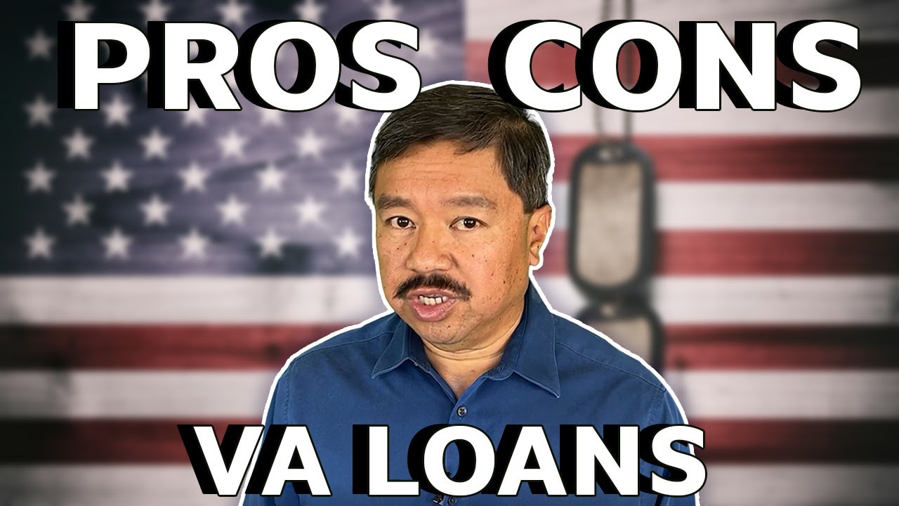 VA Home Loans Pros and Cons