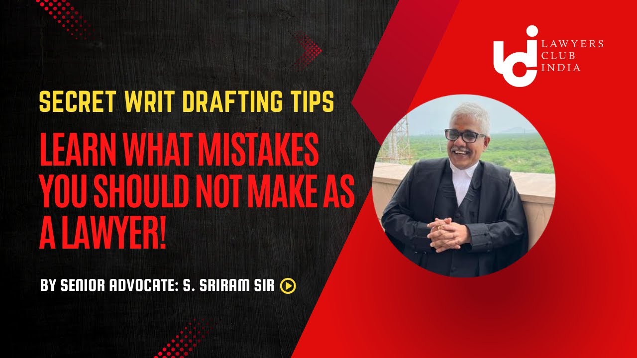 How to draft Writ Petitions: Tips and Tricks by Senior Advocate / Lawyer S. Sriram Sir on LCI