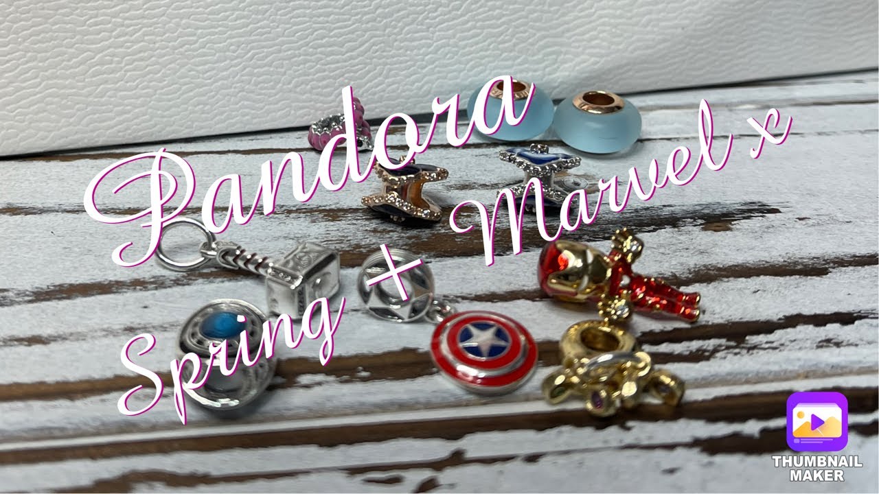 Pandora Haul |  Spring 2022 and Marvel