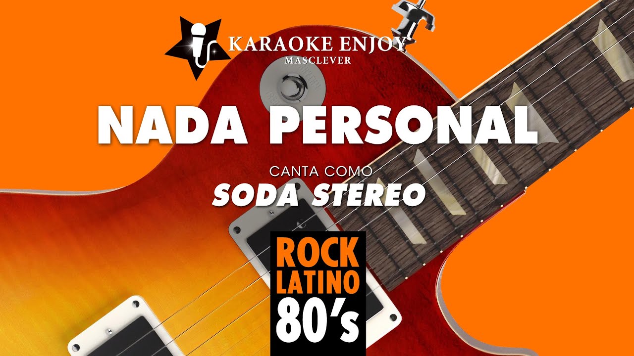 Nada personal 💟 Soda Stereo (Versión 🎤 Karaoke)