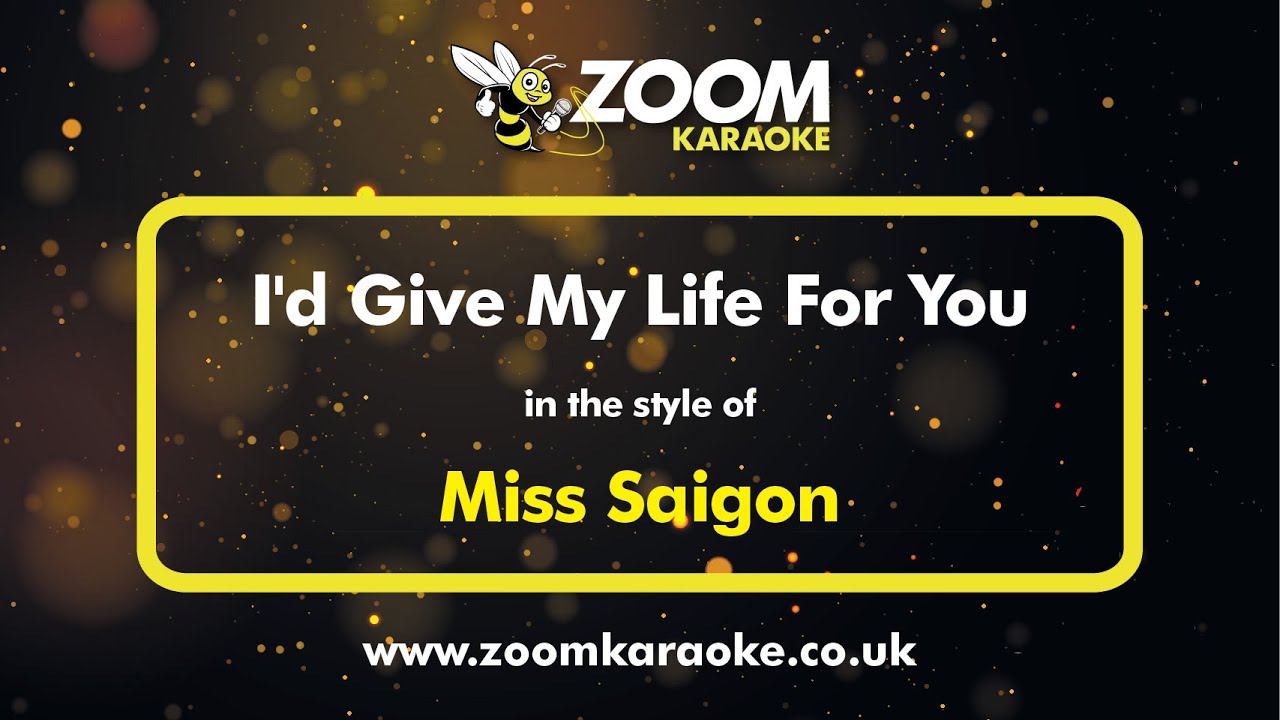 Miss Saigon - I'd Give My Life For You (Karaoke Version) with Lyrics On Screen