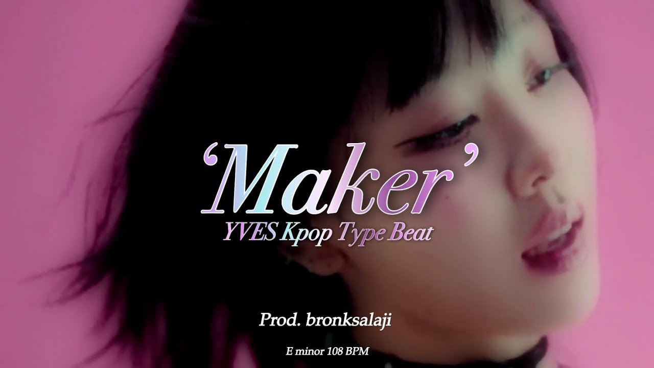 [FREE] Yves Kpop Type Beat &lsquo;Maker&rsquo;