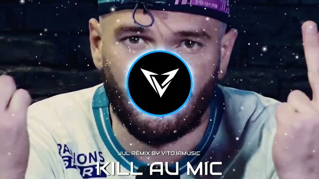 Jul - Kill au MIC remix by Vito iamusic | 2026