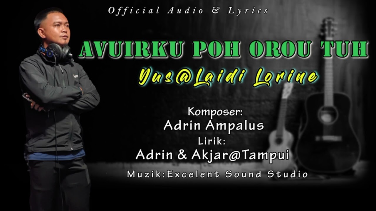 lagu Murut baru 2024 AVUIRKU POH OROU TUH by Yus@Laidi Lorine