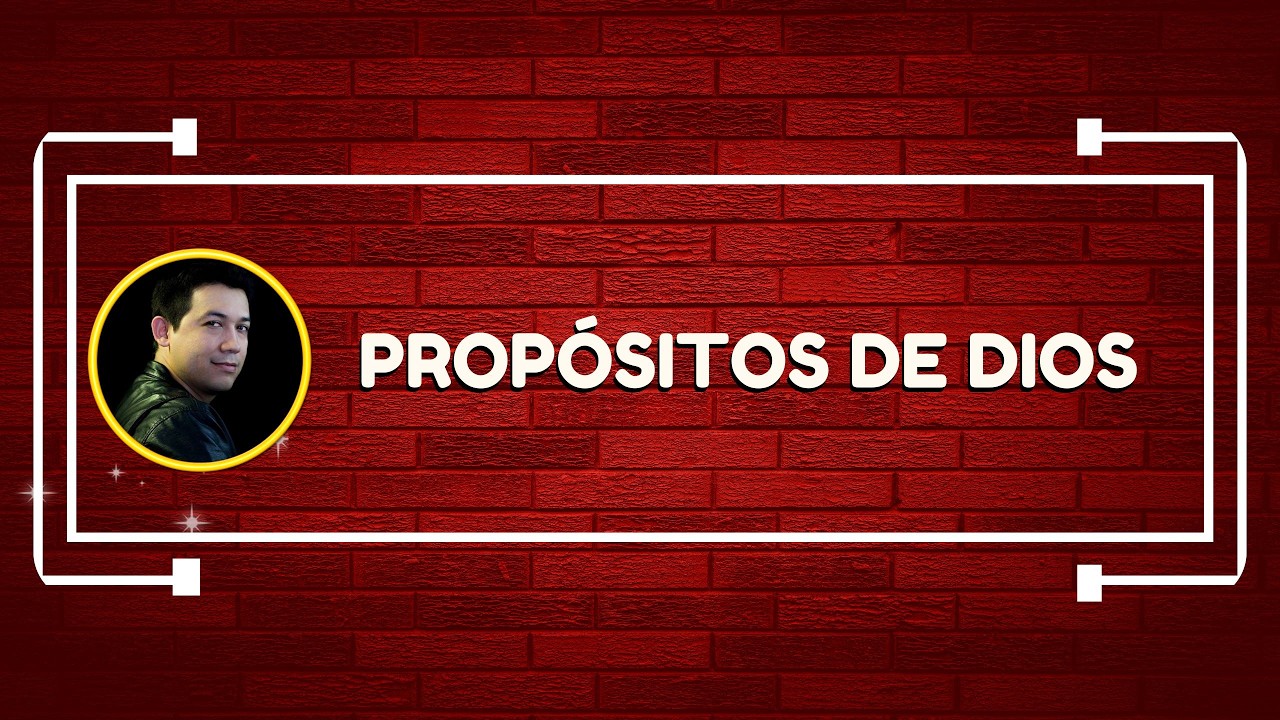 Propósitos de Dios | Martes 17 de Febrero de 2026