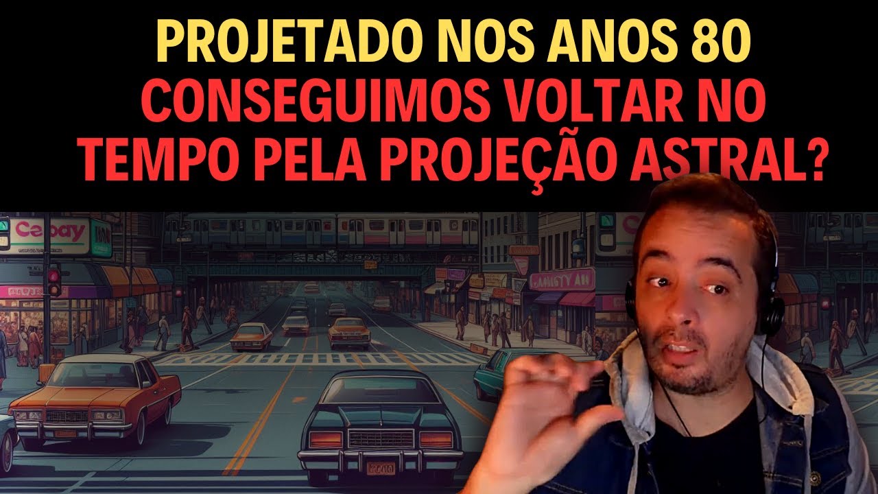 RELATO: PROJETADO NOS ANOS 80! SERIA POSSÍVEL VOLTAR NO TEMPO PELA PROJEÇÃO ASTRAL?