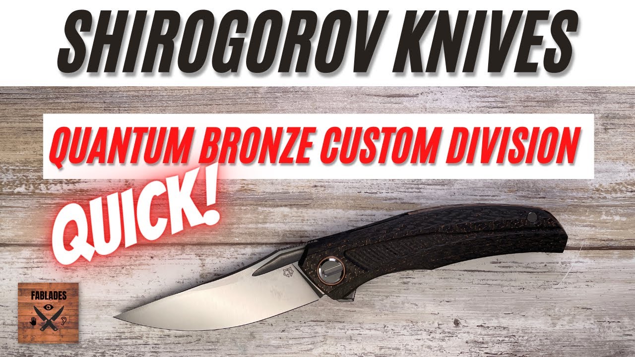 Shirogorov Custom Division Quantum Bronze Pocketknife. Fablades Quick Review