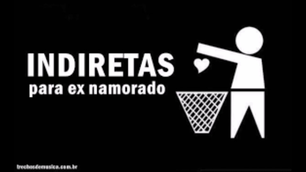 Indiretas para ex