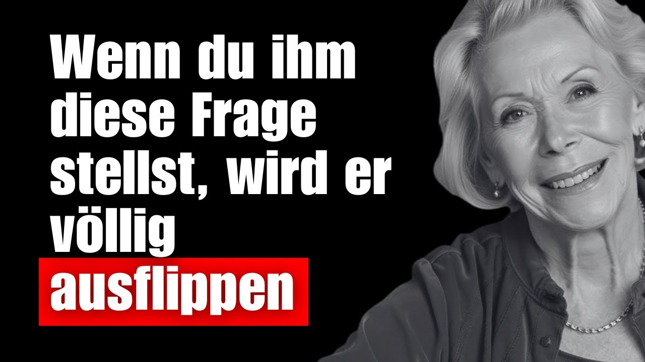 7 Fragen, die einen MANN VERRÜCKT machen (Er wird nicht mehr aufhören zu reden) | Louise Hay