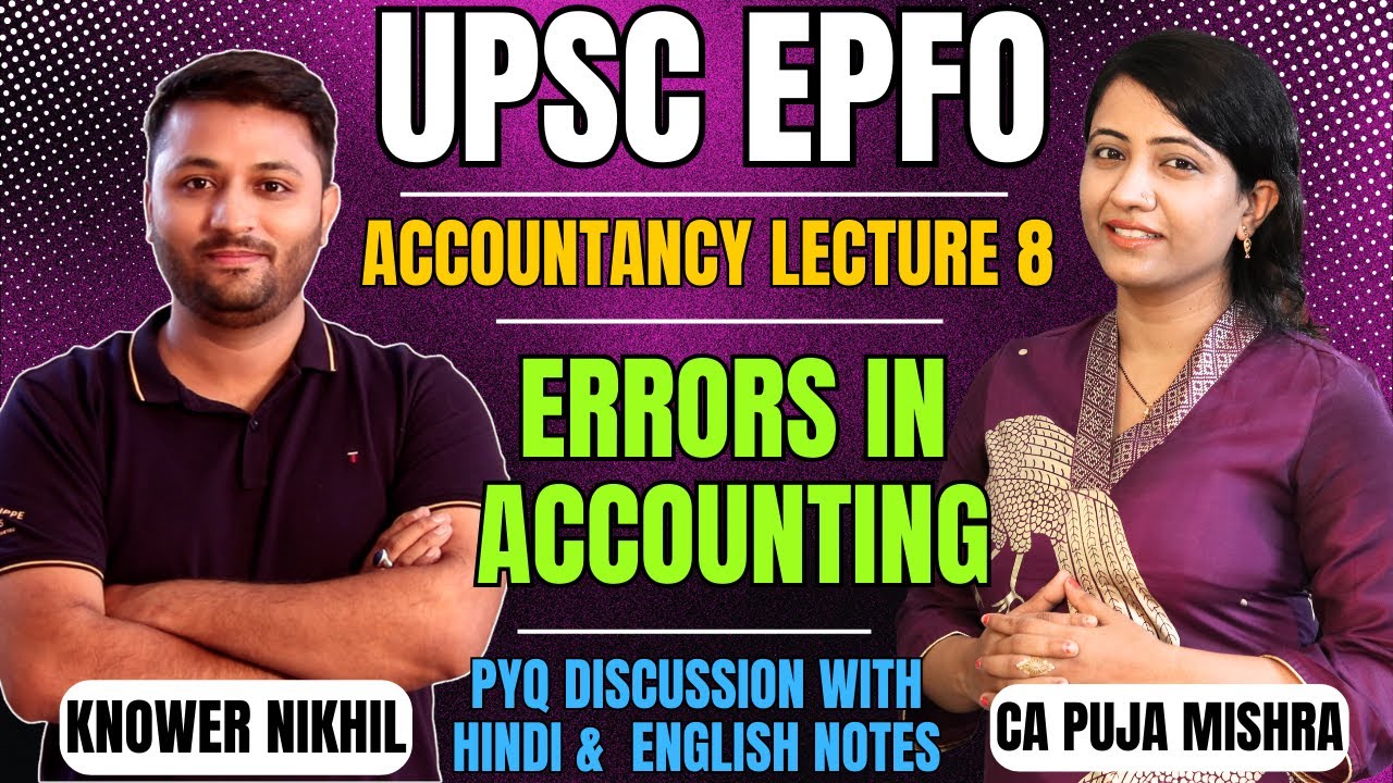 Accountancy Class - 8 UPSC EPFO Free Course  | Errors In Accounting With PYQ | UPSC EPFO Preparation