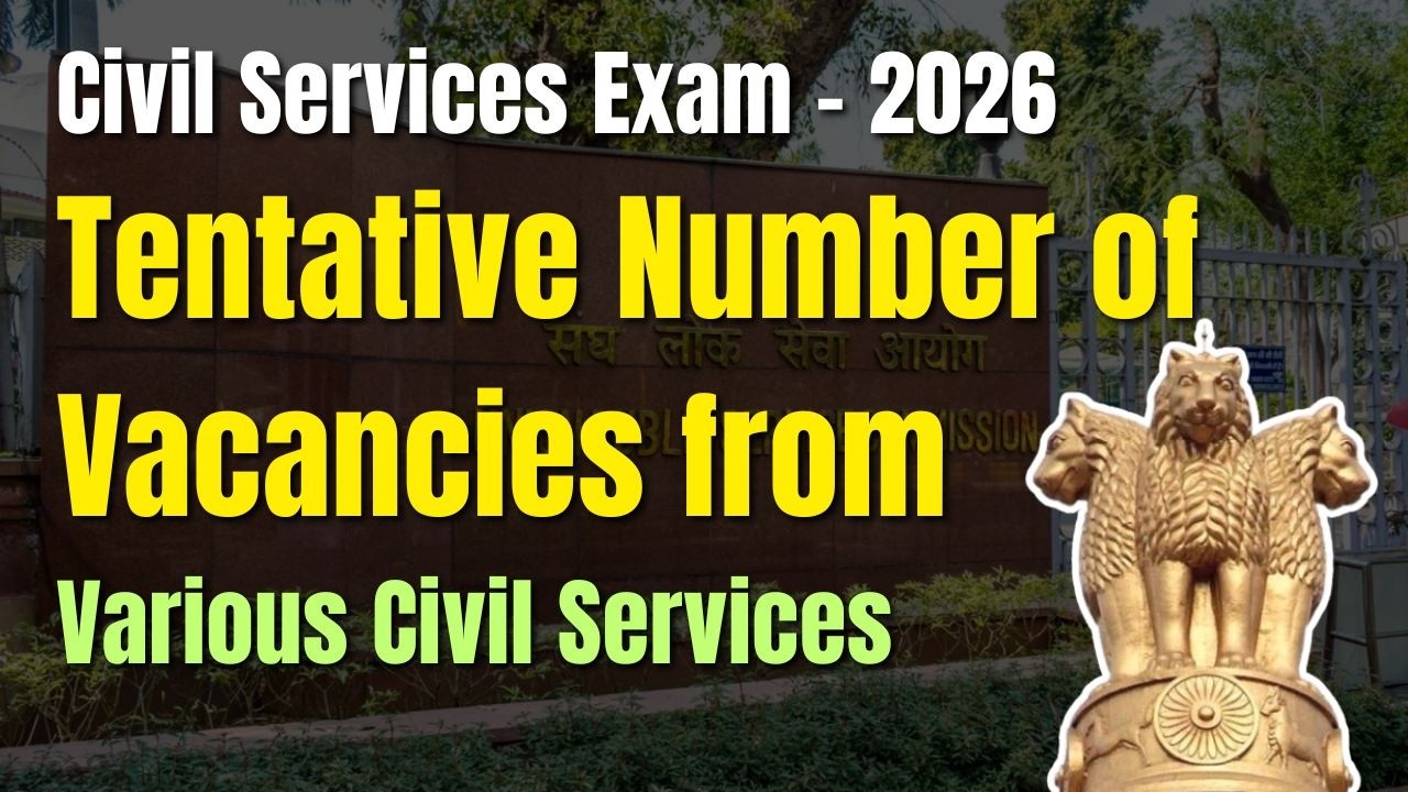 UPSC | Civil Services Exam | 2026 Exam | Clear Vacancies | 933 Posts | IAS | IPS | IFS | IRS | IRMS