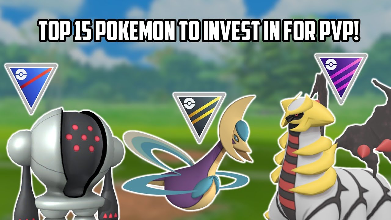 Top 15 Pokemon to Invest in for PVP in Pokemon Go!