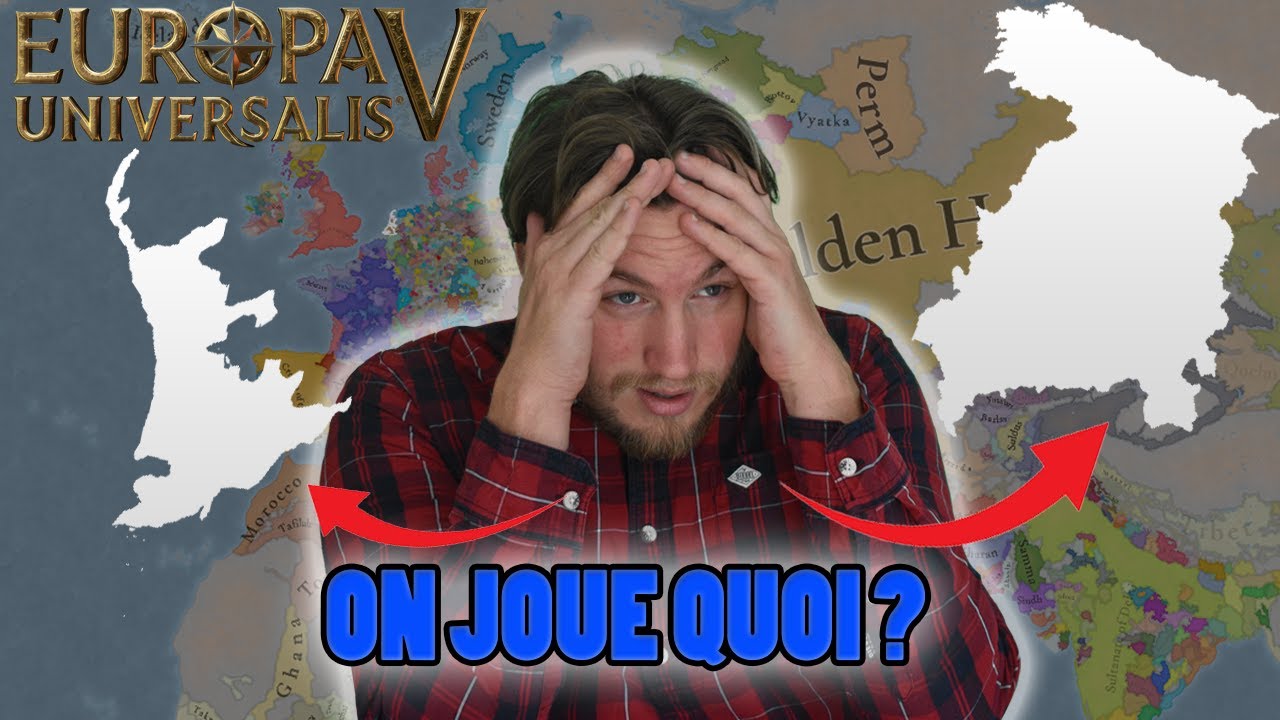 VOILA CE QUE TU VAS JOUER EN PREMIER SUR EUROPA UNIVERSALIS 5