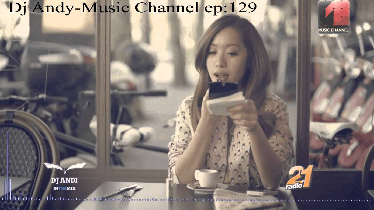 Dj Andi in The Mix @ Music Channel Episode 129