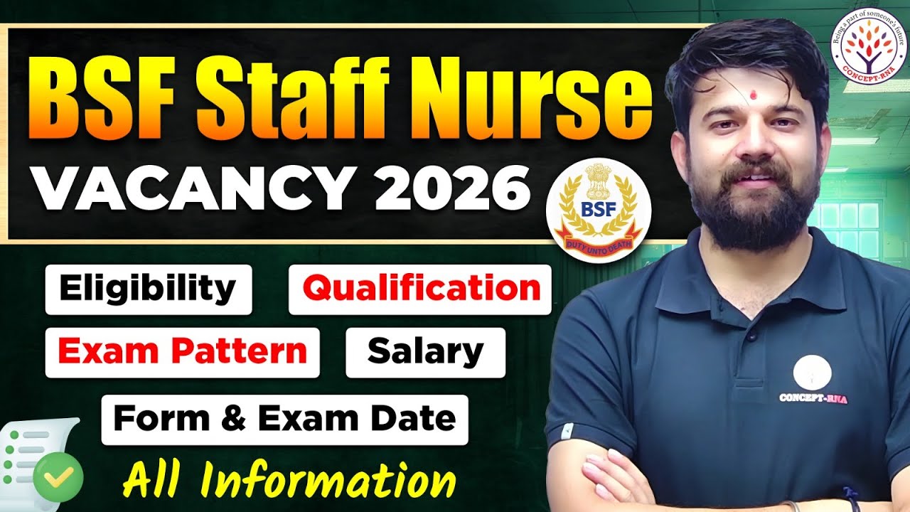 BSF Staff Nurse Vacancy 2026 🔥 | Eligibility, Exam Pattern, Salary, Exam Date | Concept RNA