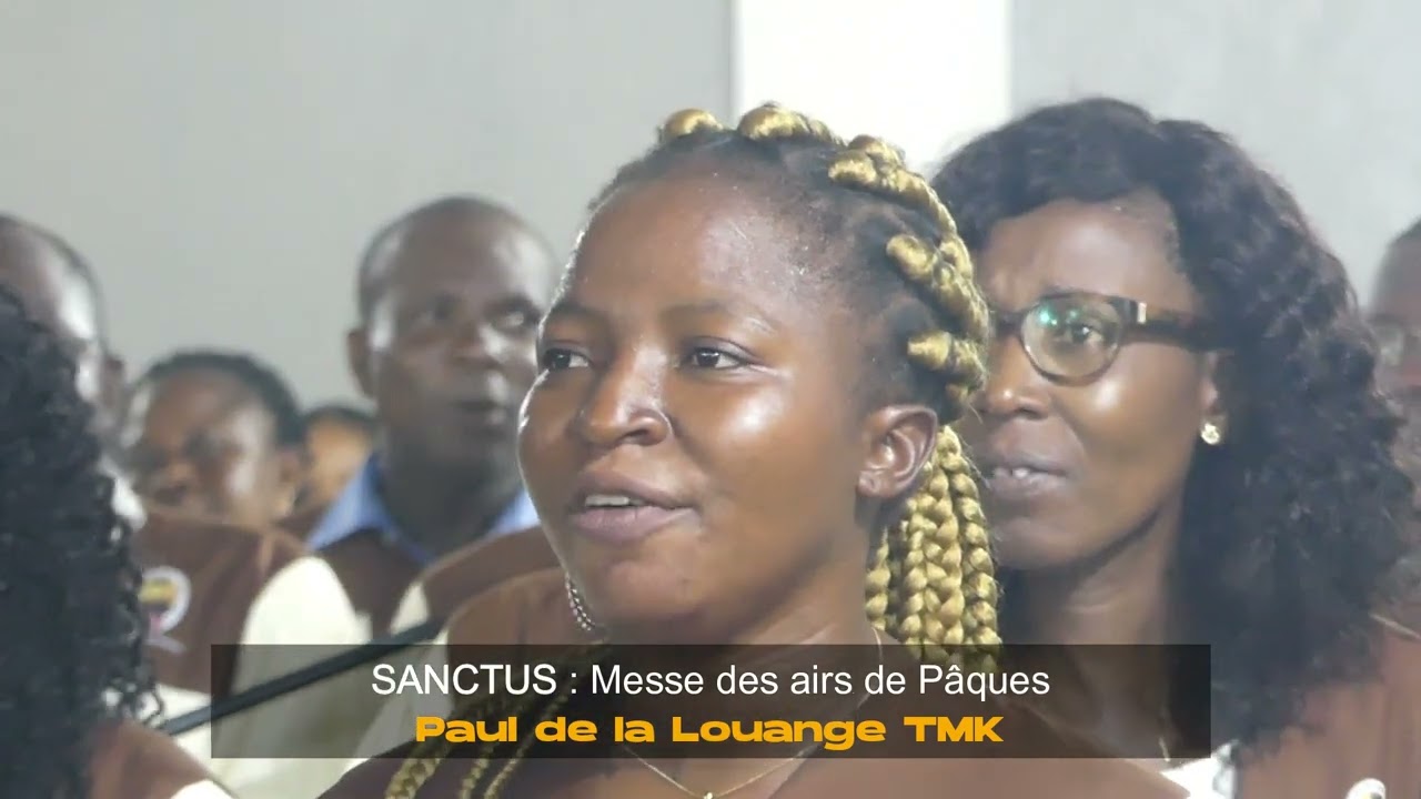 Messe des Airs de Pâques, SANCTUS, Père Paul De La Louange TMK