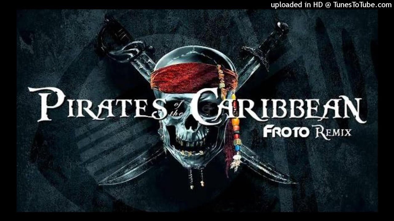 Pirates of the Caribbean (FROTO Remix) P.99 MUSIC SONG REMIX