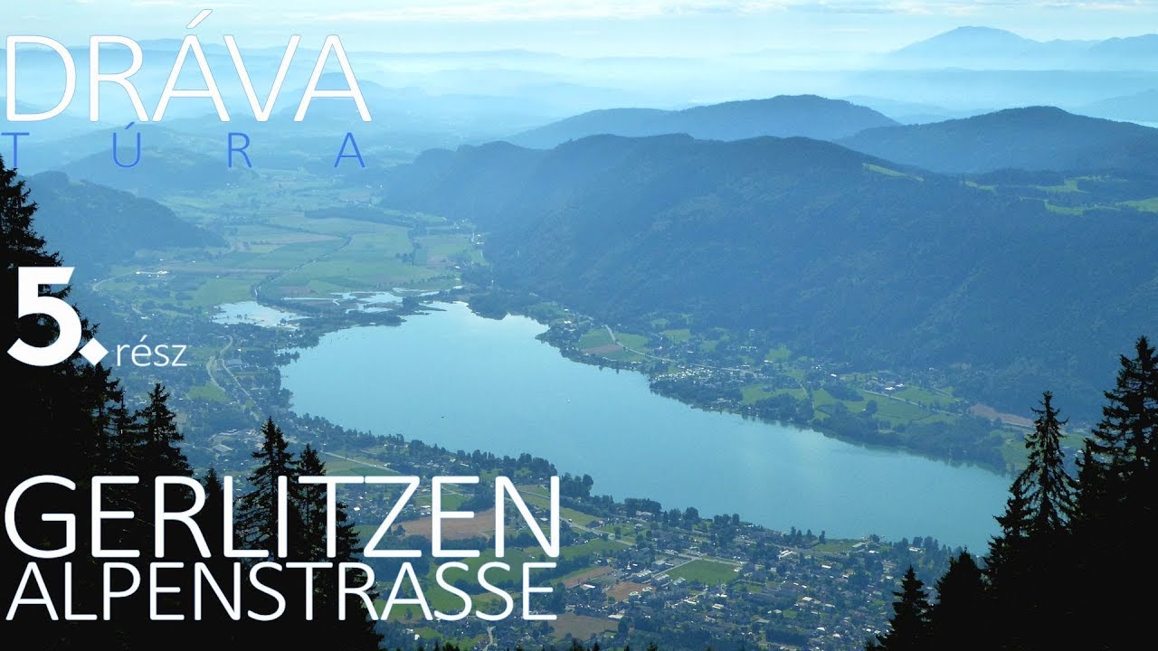 Dráva túra 5. rész: Gerlitzen Alpenstrasse
