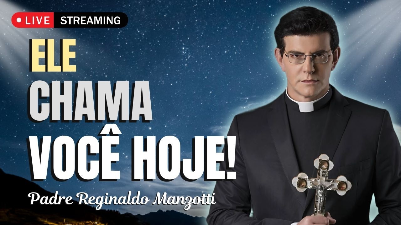 Deus Não Desiste de Você — Ele Chama os Pecadores | Padre Reginaldo Manzotti