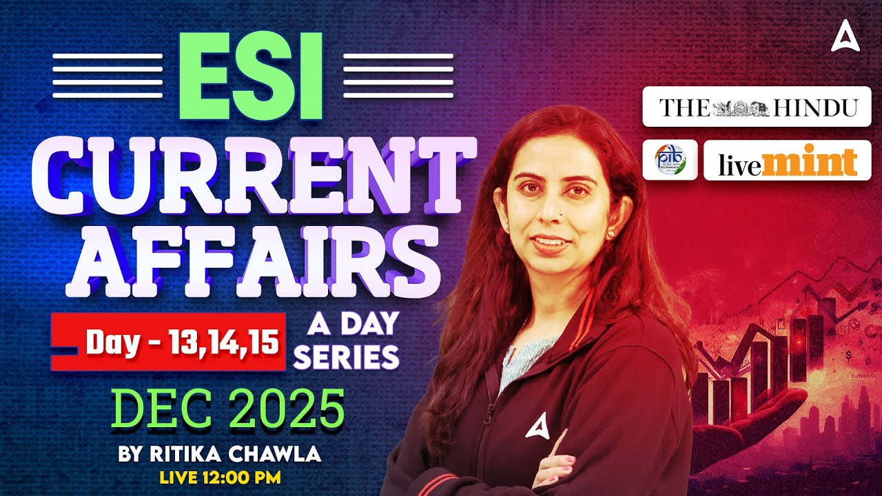 ESI Current Affairs December 2025 | RBI Grade B, NABARD & SEBI Grade A Current Affairs Revision