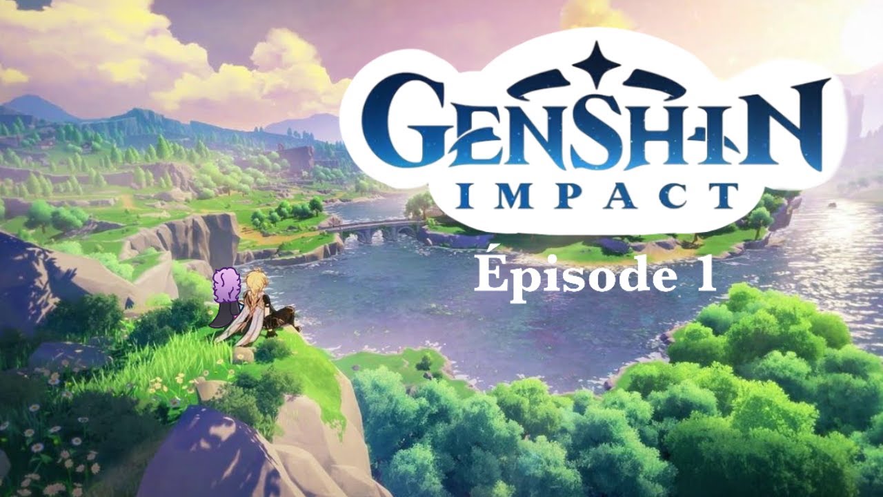 Genshin impact- Épisode 1- Découverte d'un nouveau monde