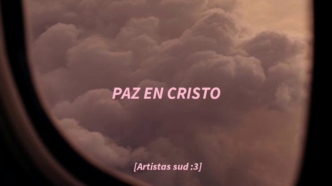 [Paz en cristo - Letra Español] Sud