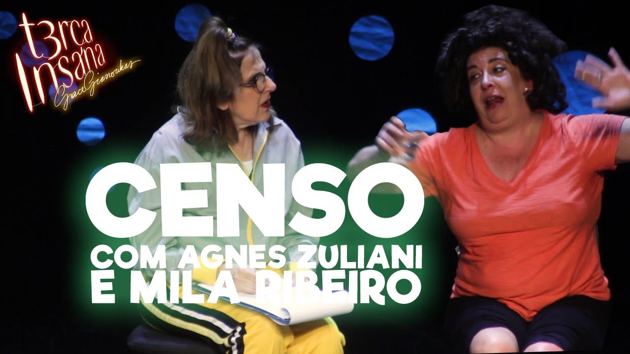 CENSO - Com Agnes Zuliani e Mila RIbeiro - TERÇA INSANA 18 ANOS ESPECIAL