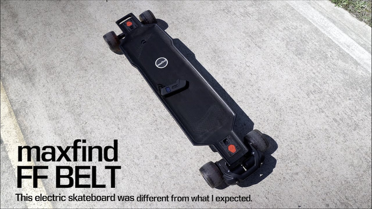 #140 Maxfind FF belt -This electric skateboard was different from what I expected.