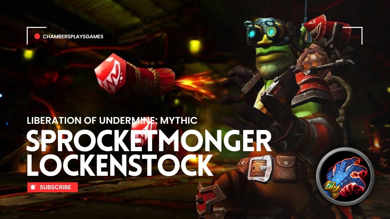 Liberation of Undermine: Mythic | Sprocketmonger Lockenstock | Devastation Evoker