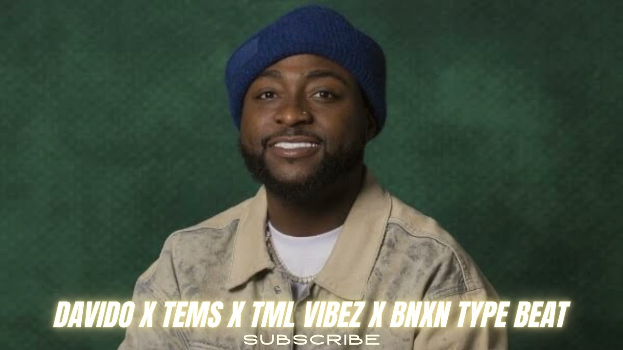 DAVIDO X TEMS X TML VIBEZ X BNXN TYPE BEAT